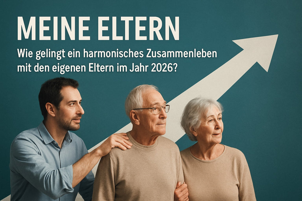 Meine Eltern Guide 2026: Tipps Für Verständnis und Zusammenleben